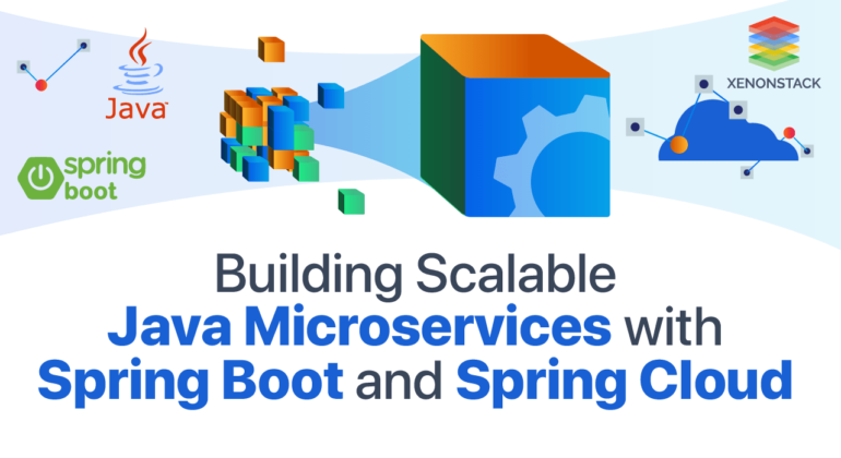 xenonstack-building-scalable-microservices-spring-boot-cloud (1)