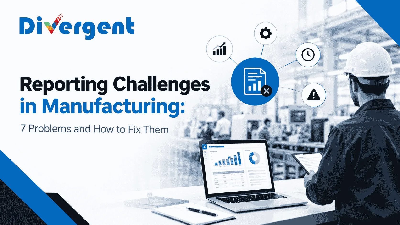 Reporting challenges in manufacturing showing production analytics, reporting errors, and factory performance dashboards.